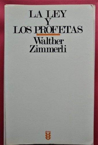  La Ley y los Profetas. Para la comprensión del Antiguo Testamento.