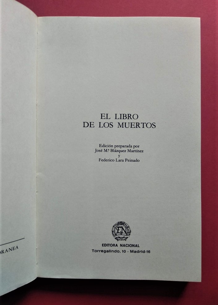 El Libro de los Muertos. Edición preparada por José María Blázquez y Federico  Lara Peinado.