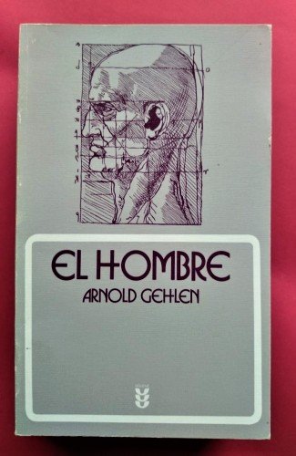 El Hombre. Su naturaleza y su lugar en el mundo.