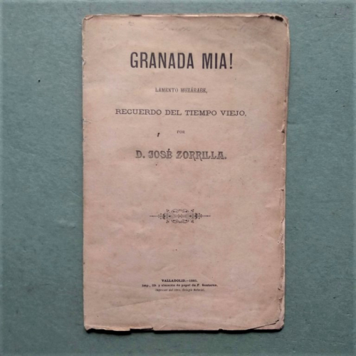 Granada Mía! Lamento Mozárabe. Recuerdo del tiempo viejo.