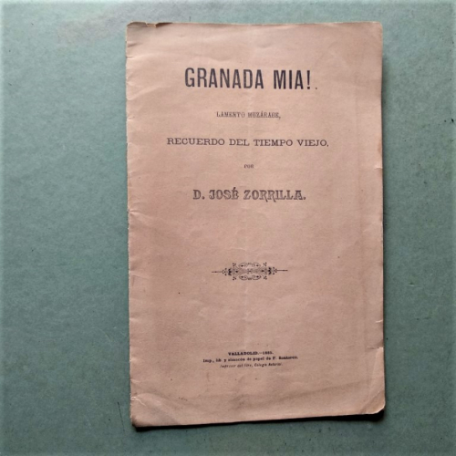 Granada Mía! Lamento Mozárabe. Recuerdo del tiempo viejo.