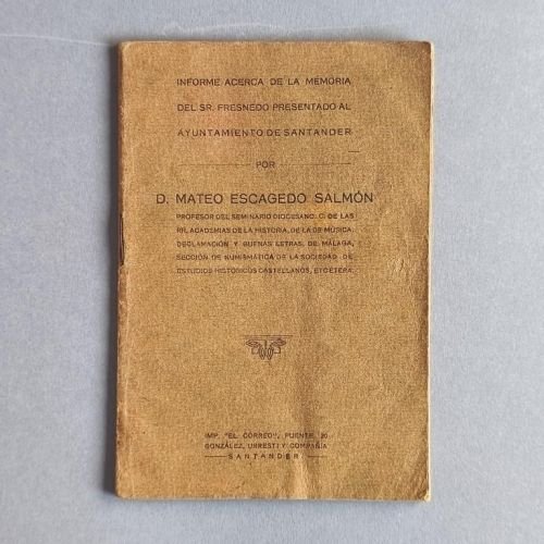 Informe acerca de la Memoria del Sr. Fresnedo presentado al Ayuntamiento de Santander por...