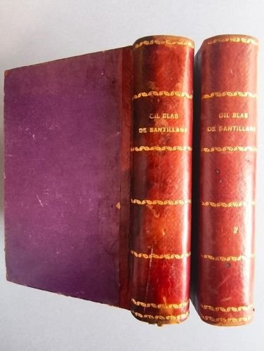 Historia de Gil Blas de Santillana. Traducida  el Padre Isla. [junto con] Rebusco de las Obras Literarias, así en prosa como en verso del José Francisco de Isla.