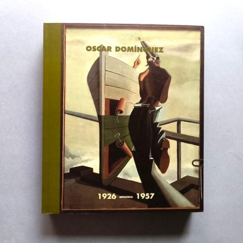 Oscar Domínguez Antológica 1926 - 1957. Centro Atlántico de Arte Moderno, Las Palmas de Gran Canaria, 23 de enero - 31 marzo de 1996. Comisaria: Ana Vázquez de Parga.