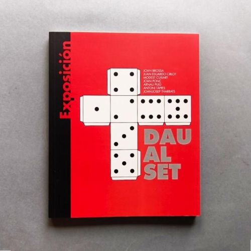 Dau al Set. Joan  Brossa, Juan Eduardo Cirlot,  Modest Cuixart, Joan Ponç, Arnau Puig, Antoni Tàpies, Joan-Josep Tharrats. 