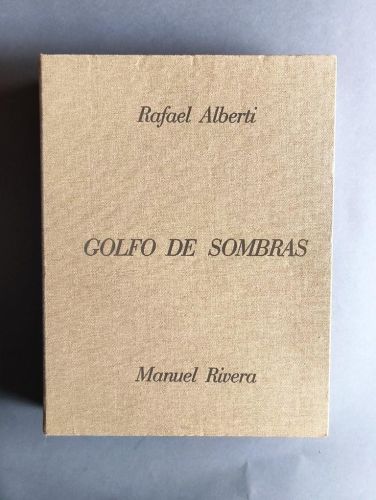 Golfo de Sombras. Veintitrés poemas de Rafael Alberti. Veintitrés dibujos de Manuel Rivera.