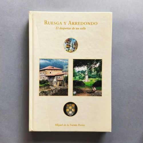 Ruesga y Arredondo. El despertar de un valle. (Ejemplar dedicado).