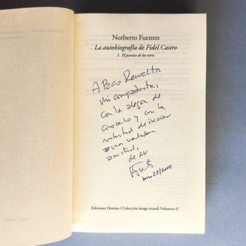 La Autobiografía de Fidel Castro I. El paraiso de los otros (Ejemplar dedicado).