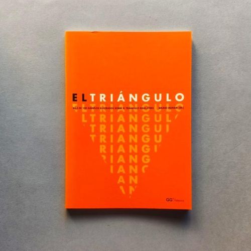 El Triángulo. Más de 100 ejemplos ilustrados sobre el triángulo equilátero.