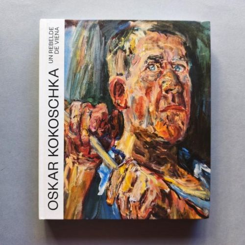 Oskar Kokoschka. Un rebelde de Viena.