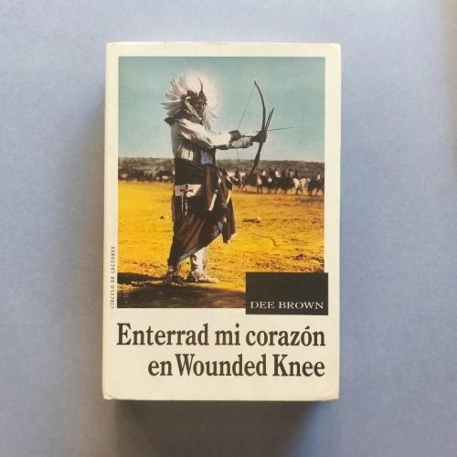 Enterrad mi Corazón en Wounded Knee.