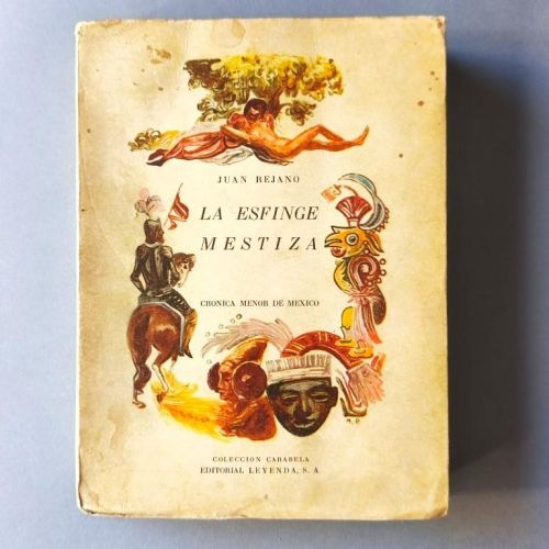LA ESFINGE MESTIZA. Crónica Menor de México.