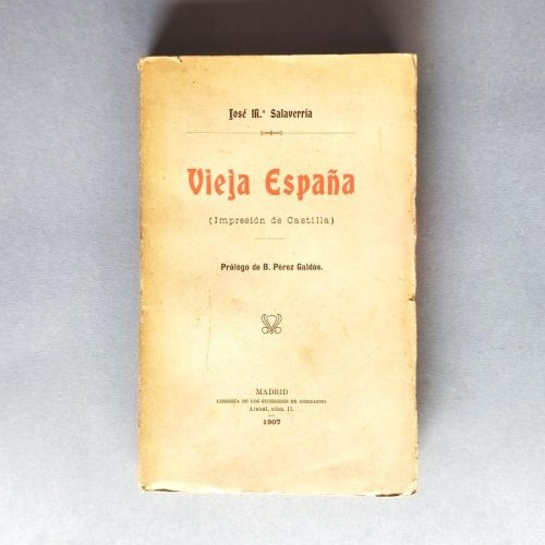 Vieja España (Impresión de Castilla). Prólogo de B. Pérez Galdós.